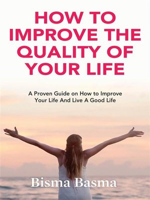 cover image of How to Improve the Quality of Your Life